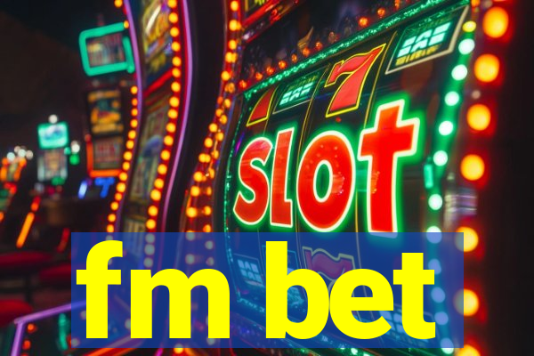 fm bet